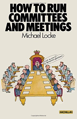 Stock image for How to Run Committees and Meetings : A Guidebook to Practical Politics for sale by Better World Books Ltd