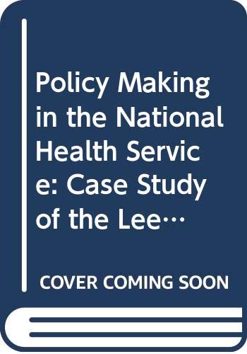 Policy-making in the National Health Service: A Case Study of the Leeds Regional Hospital Board (Studies in Social Policy) (9780333291375) by Ham, Christopher