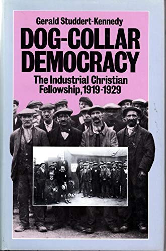 Dog-Collar Democracy: The Industrial Christian Fellowship, 1919-1929