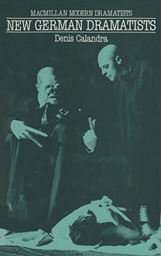 9780333292013: New German Dramatists: A Study of Peter Handke, Franz Xaver Kroetz, Rainer Werner Fassbinder, Heiner Mller, Thomas Brasch, Thomas Bernhard and Botho Strauss