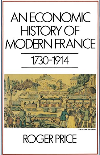 An Economic History of Modern France 1730 - 1914