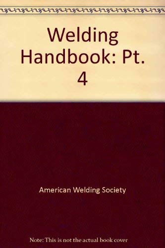 Welding Handbook: Vol.4: Metals and Their Weldability (9780333293423) by W. H. Kearns