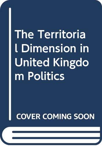Stock image for The Territorial Dimension in United Kingdom Politics for sale by Zubal-Books, Since 1961