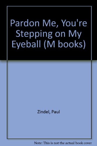 Stock image for Pardon Me, You're Stepping on My Eyeball (M books) for sale by Stephen White Books