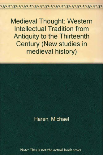 9780333294635: Medieval Thought: Western Intellectual Tradition from Antiquity to the Thirteenth Century (New studies in medieval history)