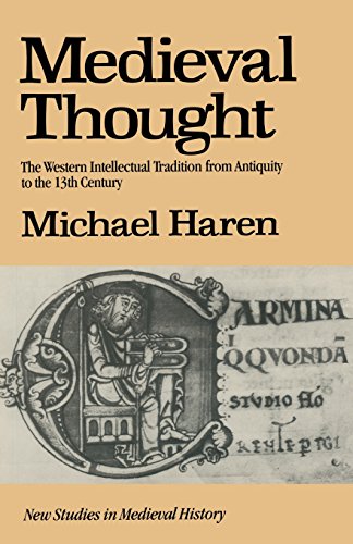 Stock image for Medieval Thought: The Western Intellectual Tradition from Antiquity to the Thirteenth Century (New studies in medieval history) for sale by WorldofBooks