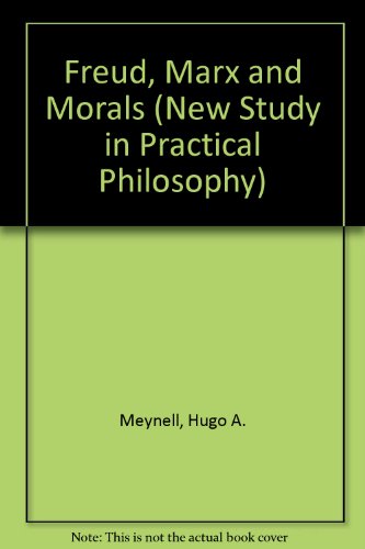 Beispielbild fr Freud, Marx and Morals (New Study in Practical Philosophy) zum Verkauf von WorldofBooks