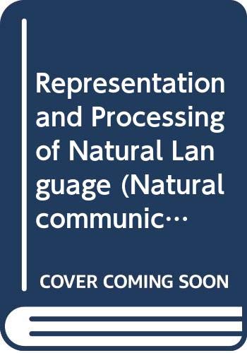 Stock image for Representation and Processing of Natural Language (Natural communication with computers) for sale by Andrew's Books