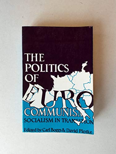 Beispielbild fr Politics of Eurocommunism: Socialism in Transition zum Verkauf von Anybook.com