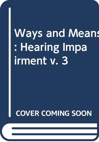 9780333296684: Hearing Impairment (v. 3) (Ways and Means)