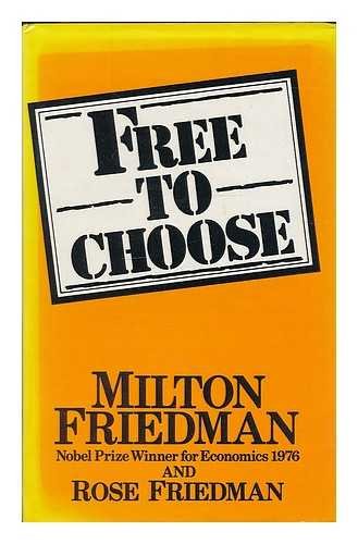 Imagen de archivo de Free to Choose: A Personal Statement a la venta por Syber's Books