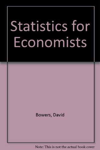 Statistics for Economists (9780333301111) by Bowers, David