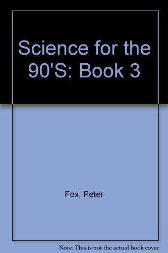 Science for the 90'S: Book 3 (9780333305980) by Peter Fox