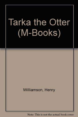 Stock image for Tarka the Otter. His Joyful Water-life and Death in the Country of the Two Rivers for sale by PEND BOOKS