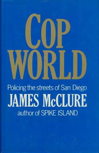 Beispielbild fr Cop World: Policing the Streets of San Diego zum Verkauf von WorldofBooks