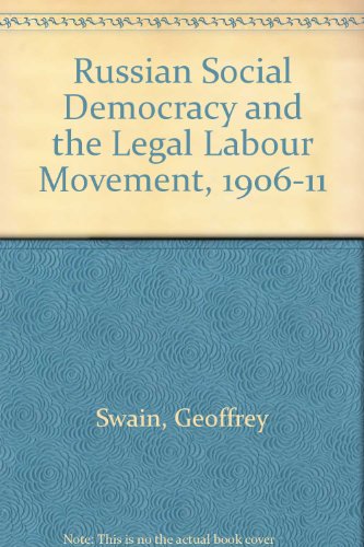 Beispielbild fr Russian Social Democracy and the Legal Labour Movement, 1906 - 1914. zum Verkauf von Plurabelle Books Ltd