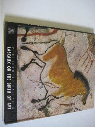 Stock image for Prehistoric Painting: Lascaux or the Birth of Art for sale by Holt Art Books