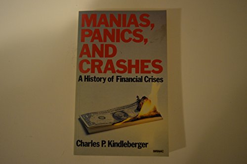 Imagen de archivo de Manias, Panics and Crashes: A History of Financial Crises (Papermacs S.) a la venta por WorldofBooks