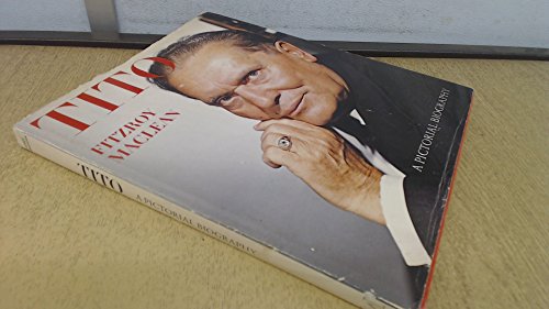 Stock image for Josip Broz Tito: A Pictorial Biography for sale by ThriftBooks-Dallas