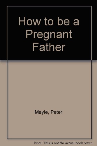 9780333310137: How to be a pregnant father.