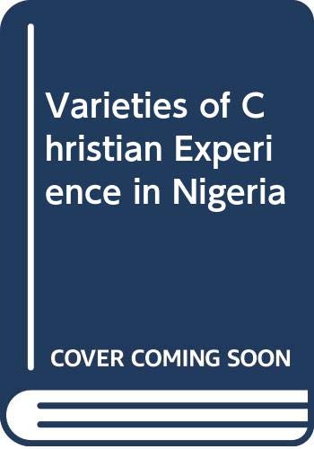 Stock image for Varieties of Christian Experience in Nigeria for sale by McBlain Books, ABAA