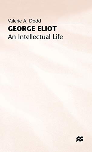 George Eliot: An Intellectual Life - V. Dodd