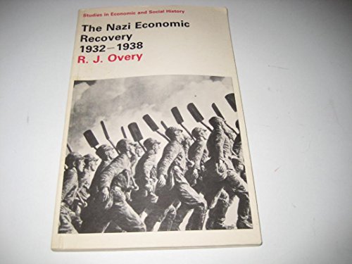 Stock image for The Nazi Economic Recovery, 1932-38 (Studies in economic & social history) for sale by Goldstone Books