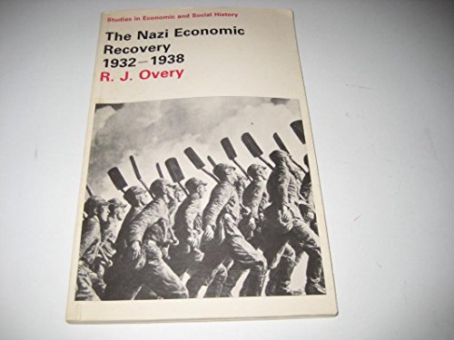 9780333311196: The Nazi Economic Recovery, 1932-38 (Studies in economic & social history)