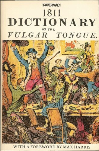 Stock image for Dictionary of the Vulgar Tongue for sale by WorldofBooks