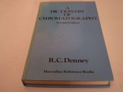 A Dictionary of Chromatography