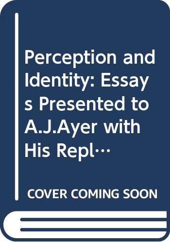 Beispielbild fr Perception and Identity. Essays presented to A.J. Ayer with his replies to them zum Verkauf von Antiquariaat Schot