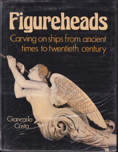 Stock image for FIGUREHEADS : Carving on Ships from Ancient Times to Twentieth Century for sale by Trinders' Fine Tools