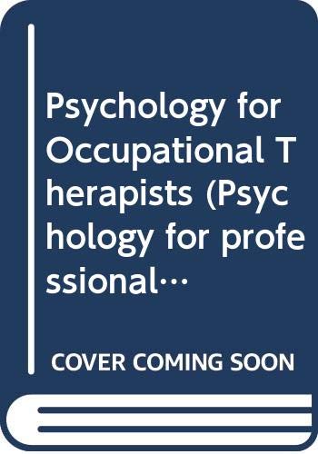 Beispielbild fr Psychology for Occupational Therapists zum Verkauf von Anybook.com