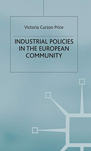 Imagen de archivo de Industrial policies in the European Community. World economic issues Vol. 4. a la venta por Wissenschaftliches Antiquariat Kln Dr. Sebastian Peters UG