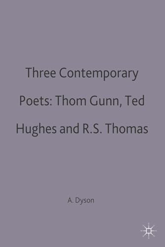 Beispielbild fr Three Contemporary Poets: Thom Gunn, Ted Hughes and R.S. Thomas zum Verkauf von Anybook.com