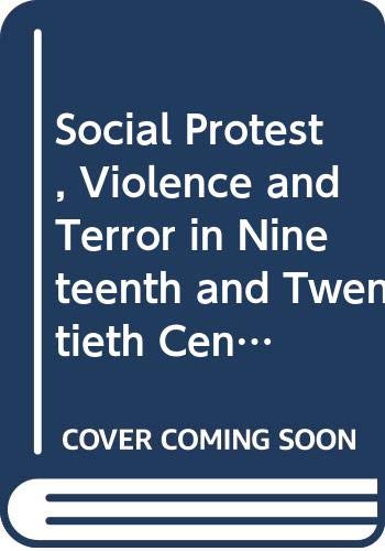 9780333320020: Social Protest, Violence and Terror in Nineteenth and Twentieth Century Europe