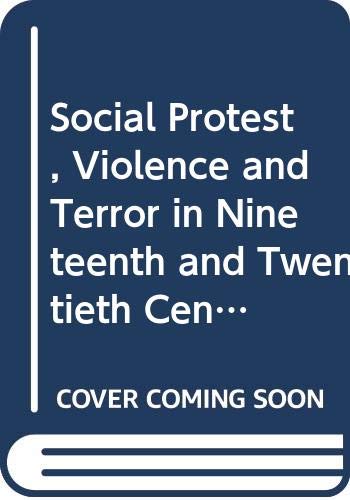 Stock image for Social Protest Violence and Terror in Nineteenth and Twentieth Century Europe for sale by Phatpocket Limited