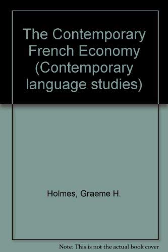 9780333321072: The Contemporary French Economy (Contemporary language studies)