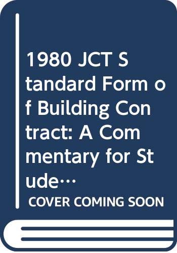 Imagen de archivo de 1980 JCT Standard Form of Building Contract: A Commentary for Students and Practitioners (Building & Surveying Series) a la venta por AwesomeBooks
