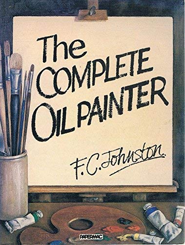 Beispielbild fr The Complete Oil Painter (Papermacs) zum Verkauf von Reuseabook