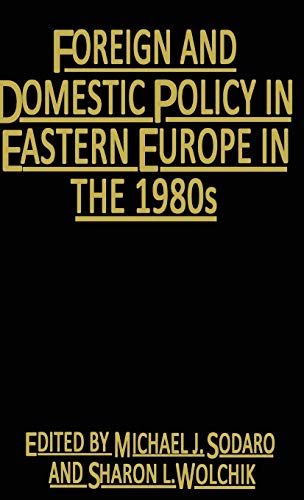 Stock image for Foreign and Domestic Policy in Eastern Europe in the 1980's for sale by Vashon Island Books