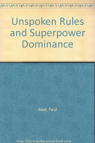 Unspoken Rules and Superpower Dominance