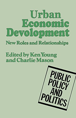 9780333325551: Urban Economic Development: New Roles and Relationships (Public Policy and Politics)