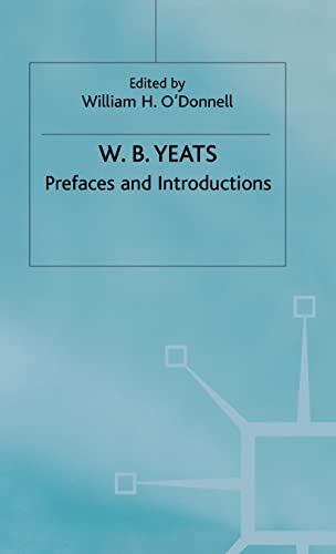 9780333325605: Prefaces and Introductions: Uncollected Prefaces and Introductions by Yeats to Works by other Authors and to Anthologies Edited by Yeats (The Collected Works of W.B. Yeats)