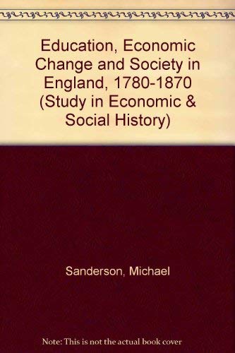 9780333325698: Education, Economic Change and Society in England, 1780-1870 (Study in Economic & Social History)