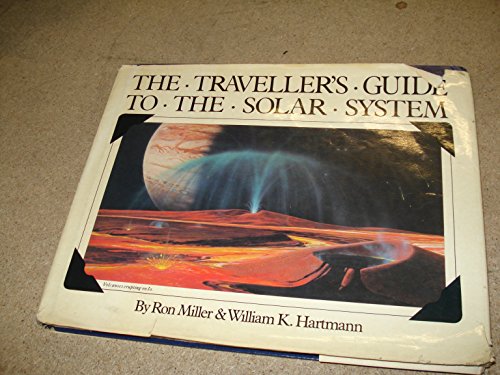 Beispielbild fr The Traveller's Guide to the Solar System zum Verkauf von WorldofBooks