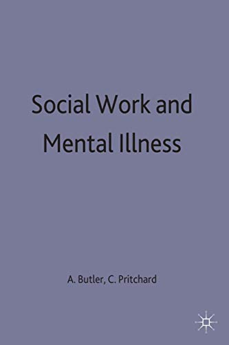 Stock image for Social Work and Mental Illness for sale by Better World Books Ltd