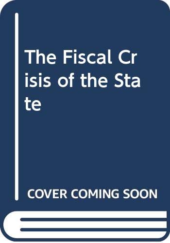9780333327401: The Fiscal Crisis of the State