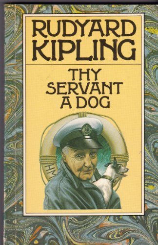 Imagen de archivo de Thy Servant a Dog (Rudyard Kipling centenary editions) a la venta por WorldofBooks