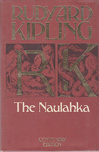 Beispielbild fr The Naulahka: A Story of West and East (Rudyard Kipling Centenary Editions) zum Verkauf von Midtown Scholar Bookstore